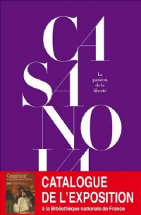 Casanova : La passion de la liberté. Publié le 30/11/11